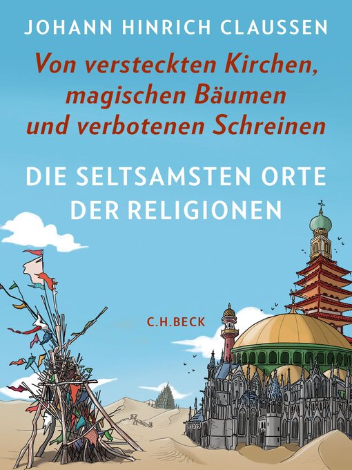 Title details for Die seltsamsten Orte der Religionen by Johann Hinrich Claussen - Available